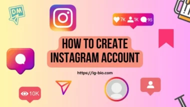 How to Create an Instagram Account: A Step-by-Step Guide